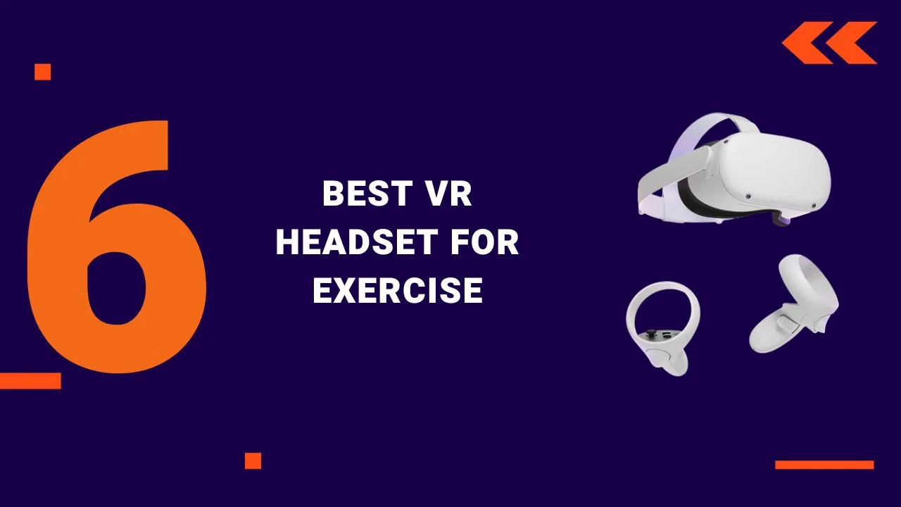 Best VR Headset for Exercise