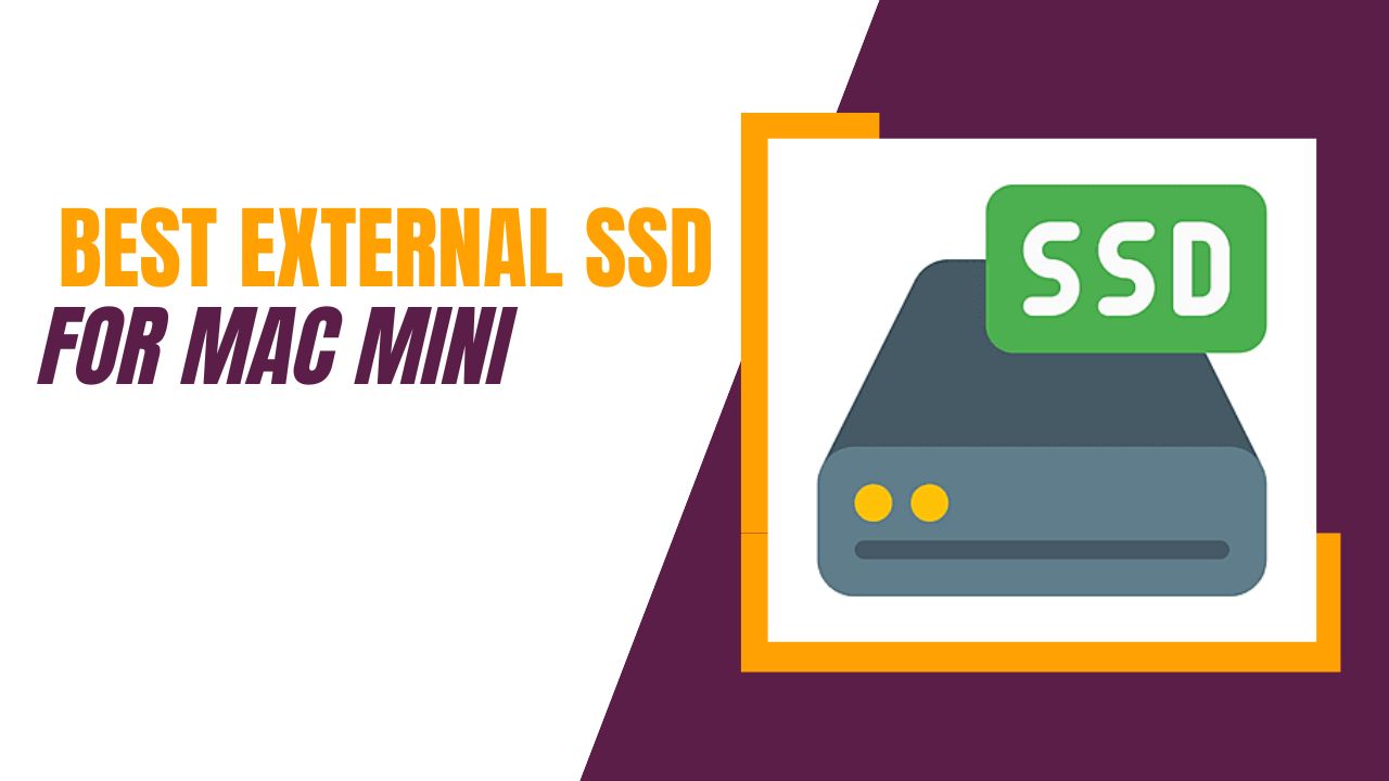 Best External SSD for Mac Mini