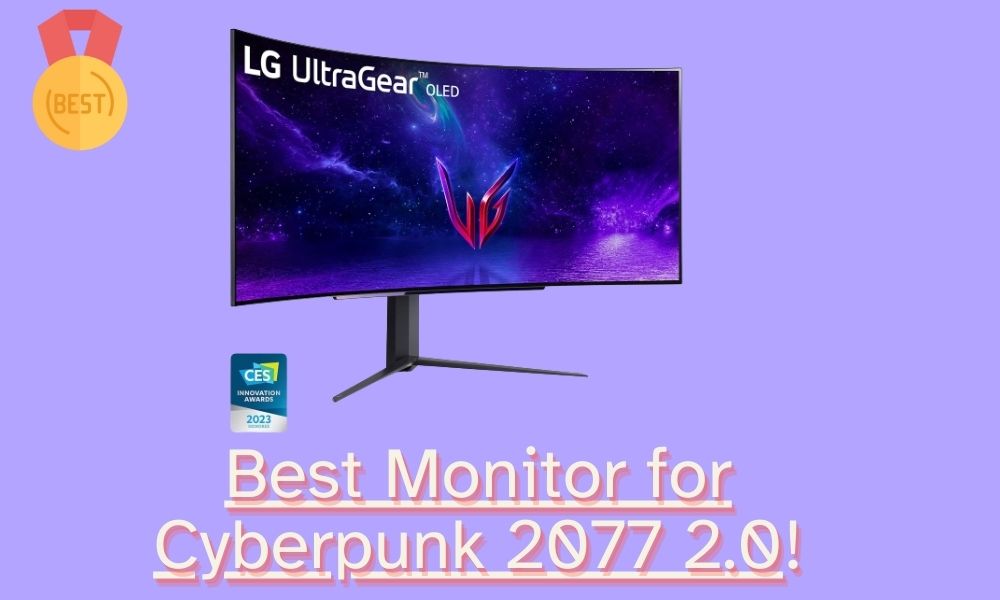 Best Monitor for Cyberpunk 2077 Phantom Liberty